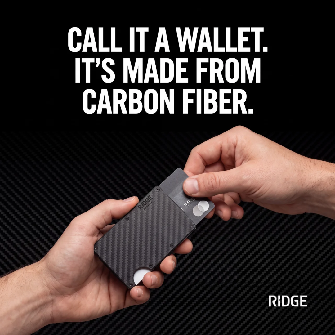 Ridge Wallet ad — call it a wallet, it's made from carbon fiber
